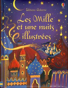 Les mille et unes nuits illustrées.