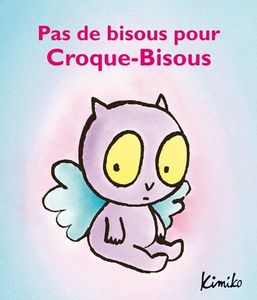 Pas de bisous pour Croque Bisous