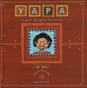 Yapa, le petit aborigène d'Australie