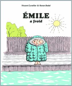 Emile a froid.