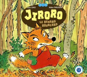 Jiroro le renard roublard.