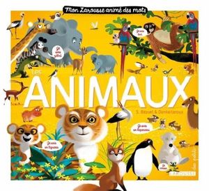 Mon Larousse animé des mots : Les animaux