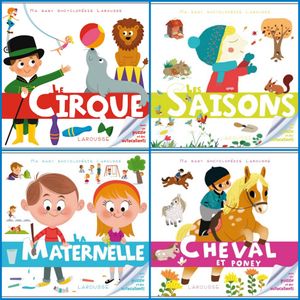 La baby encyclopédie Larousse : cirque, saisons, maternelle et cheval.