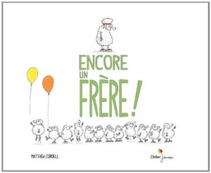 Encore un frère ! (à paraître 02/05/2014)