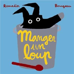 Manger un loup.