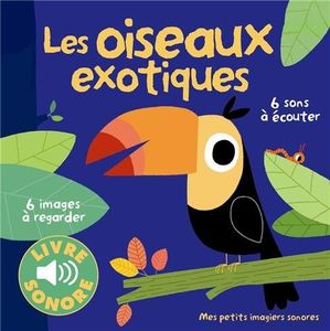 Mes chansonettes et mes comptines + Les oiseaux exotiques.