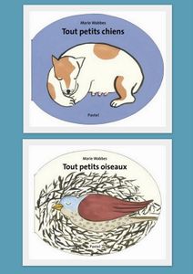 Tout petits chiens et Tout petits oiseaux.