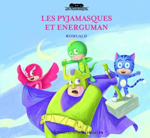 Les Pyjamasques et Energuman