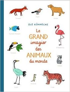 Le grand imagier des animaux du monde.