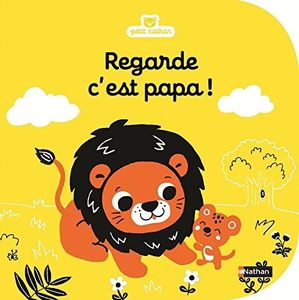 Regarde, c'est papa ! (coup de cœur)