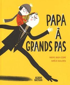 Papa à grands pas.