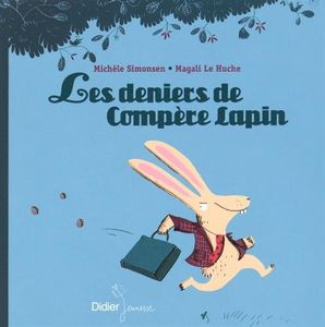 Les deniers de compère Lapin