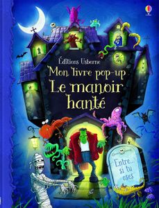 Le manoir hanté - Mon livre pop-up (à paraître le 08/10/2015).