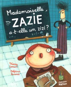 Mademoiselle Zazie a-t-elle un zizi ? (coup de cœur)