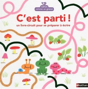 C'est parti ! un livre-circuit pour se préparer à écrire.