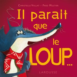 Il paraît que le loup ...