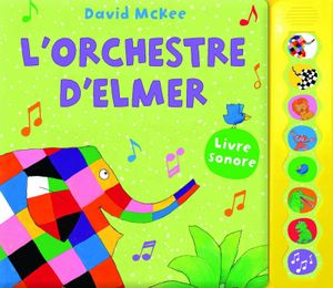L'orchestre d'Elmer.