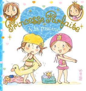 Princesse Parfaite à la piscine.