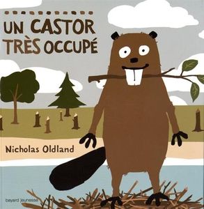 Un castor très occupé.