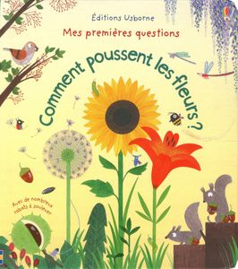 Comment poussent les fleurs ? - Mes premières questions