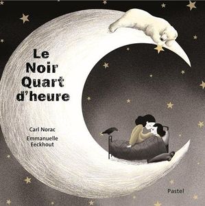 Le noir quart d'heure (coup de cœur).