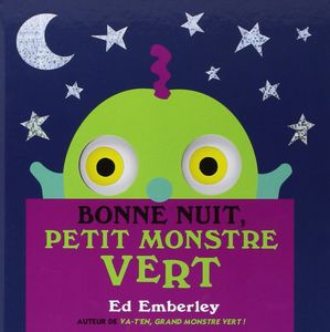 Bonne nuit petit monstre vert.