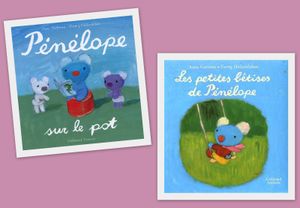 Pénélope sur le pot et Les petites bêtises de Pénélope