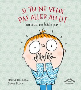 Si tu ne veux pas aller au lit surtout ne bâille pas !