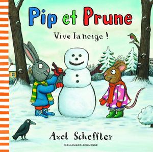 Pip et Prune : vive la neige !