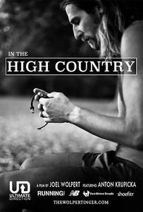 "In the High Country", un film de Joel Wolpert avec Anton Krupicka