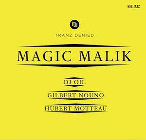 Magic Malik "Tranz Denied"