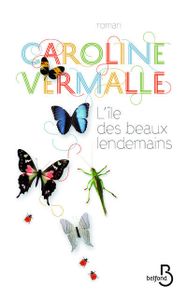 L'île des beaux lendemains de Caroline Vermalle
