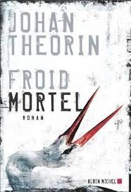 Froid mortel de Johan Theorin