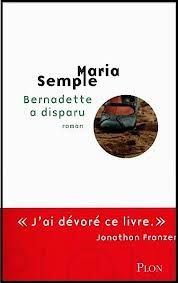Bernadette a disparu de Maria Semple