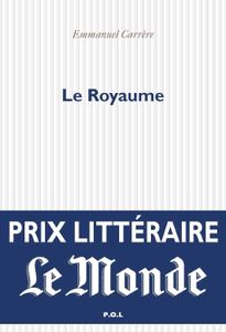 Le Royaume - Emmanuel Carrère