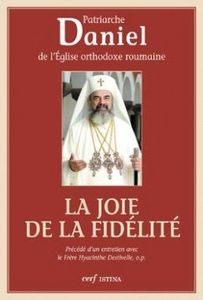 La joie de la fidélité - Patriarche Daniel de Roumanie