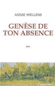 Genèse de ton absence