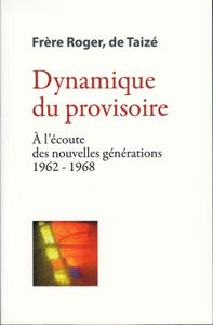 Dynamique du provisoire et autres écrits