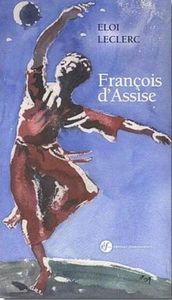 François d'Assise - petit livre d'Eloi Leclerc