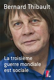 Thibault: la troisième guerre mondiale est sociale