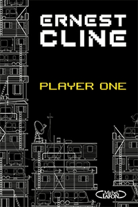 Ernest Cline - Player One