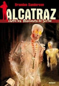 Brandon Sanderson - Alcatraz contre les Ossements du Scribe (Alcatraz, T2)