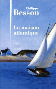 La maison atlantique - Philippe Besson