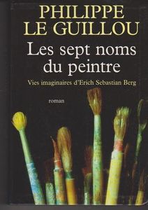 Les sept noms du peintre - Philippe Le Guillou