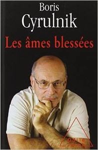 Les âmes blessées - Boris Cyrulnik