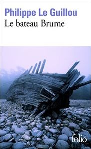 Le bateau brume - Philippe Le Guillou