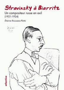 Stravinsky à Biarritz - E.Rousseau-Plotto