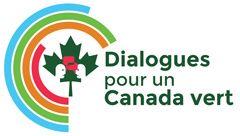 Dialogues pour un Canada vert