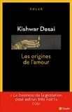Kishwai Desai Les Origines de l’amour***