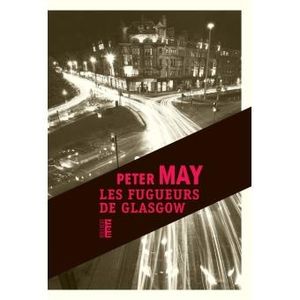Peter May Les Fugueurs de Glasgow ****